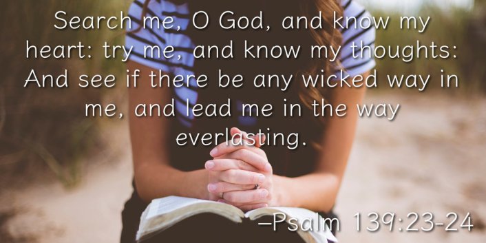 Image result for image psalm 139:23-24